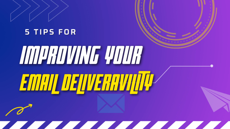 5 Tips to Improve your Email Deliverability Rate in 2023