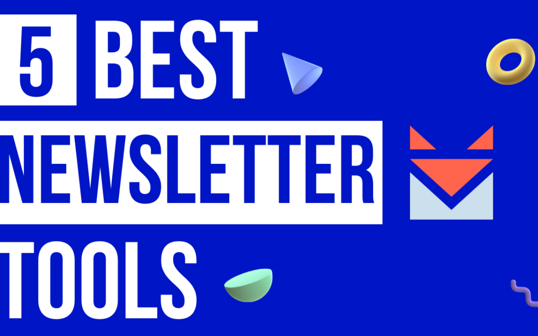 Top 5 Email Marketing tools for Newsletter Services